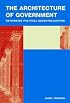 The Architecture of Government: Rethinking Political Decentralization (Cambridge Studies in Comparative Politics)