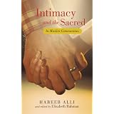 Intimacy and the Sacred: In Muslim Communitiesby Habeeb Alli