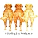 Dog Breed Women's Sweatshirt : Nothing Butt Retriever (Golden Retriever)
