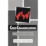 crisis communications a casebook approach routledge communication series