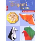 Origami f�r alle: Mit vielen Anwendungenvon "Armin T�ubner"