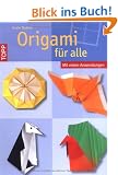 Origami f�r alle: Mit vielen Anwendungen