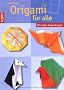 Origami f�r alle: Mit vielen Anwendungen