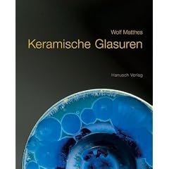 Keramische Glasuren. Ein Handbuch mit �ber 1100 Rezepten, mit Erl�uterungen und Formeln.