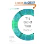 The End of Your World: Uncensored Straight Talk on the Nature of Enlightenment