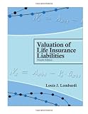 Valuation of Life Insurance Liabilities: Establishing Reserves