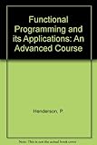 Functional programming and its applications : an advanced course