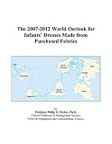 Review ICON Group International, Inc.  / The 2007-2012 World Outlook for Infants’ Dresses Made from Purchased Fabrics