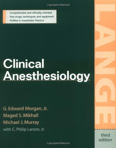 Clinical Anesthesiology, by G. Edward Morgan, Maged S. Mikhail, Michael J. Murray