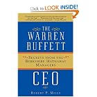The Warren Buffett CEO: Secrets from the Berkshire Hathaway Managers by Robert P. Miles