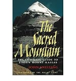 Sacred mountain : travellers and pilgrims at Mount Kailas in Western Tibet and the great universal symbol of the sacred mountain