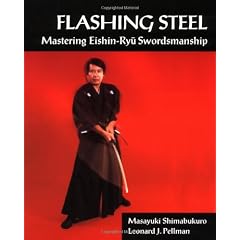 Flashing Steel: Mastering Eishin-Ryu Swordsmanship: Mastering Eishin-Ryu Swordmanship