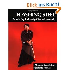 Flashing Steel: Mastering Eishin-Ryu Swordsmanship: Mastering Eishin-Ryu Swordmanship