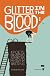 Glitter in the Blood: A Poet's Manifesto for Better, Braver Writing