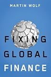 Fixing Global Finance (Forum on Constructive Capitalism)