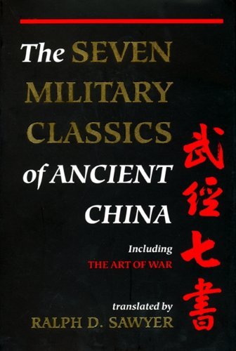 The Seven Military Classics Of Ancient China (History and Warfare)