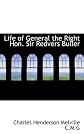 Life of General the Right Hon. Sir Redvers Buller