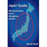 Japan Quake: Why Do Humans Live in Dangerous Places?by Simon Saint