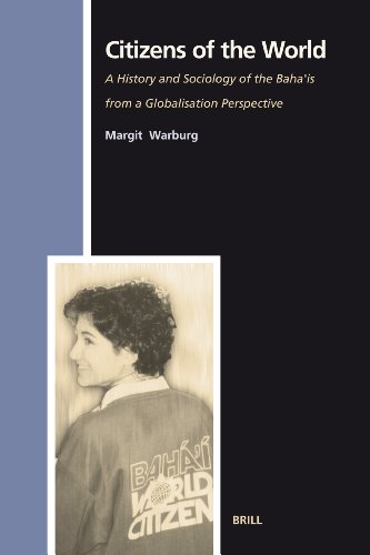 Citizens of the World: A History and Sociology of the Baha'is from a Globalisation Perspective (Numen Book Series)