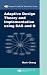 Adaptive Design Theory and Implementation Using SAS and R (Chapman & Hall/Crc Biostatistics)