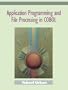 Application Programming and File Processing in Cobol