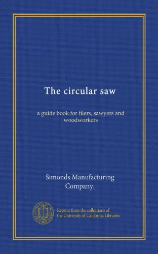 41pLqB5g45L Cheap The circular saw, a guide book for filers, sawyers and woodworkers