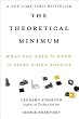 The Theoretical Minimum: What You Need to Know to Start Doing Physics