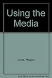 Using the media