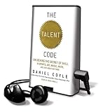 The Talent Code: Unlocking the Secret of Skill in Sports, Art, Music, Math, and Just about Anything [With Headphones] (Playaway Adult Nonfiction)