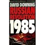 Russian Revolution, 1985 by David Downing
