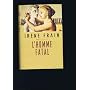 l' Homme Fatal de Ir�ne Frain
