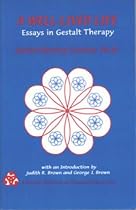 A Well Lived Life: Essays in Gestalt Therapy