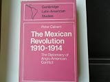 The Mexican Revolution, 1910-1914 : the diplomacy of Anglo-American conflict