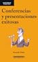 Conferencias y presentaciones exitosas (Spanish Edition) (Talentos/ Talents)
