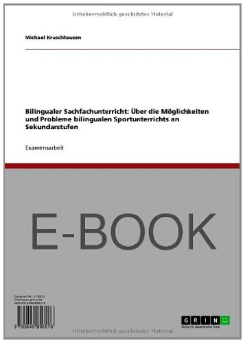 Bilingualer Sachfachunterricht: Über die Möglichkeiten und Probleme bilingualen Sportunterrichts an Sekundarstufen (German Edition)