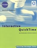 Interactive QuickTime: Authoring Wired Media (QuickTime Developer Series)