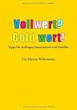 Produkt-Bild: Vollwert? Gold wert!: Tipps f&uuml;r Anf&auml;nger, Interessierte und Zweifler
