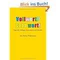 Vollwert? Gold wert!: Tipps f�r Anf�nger, Interessierte und Zweifler