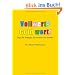 Vollwert? Gold wert!: Tipps f�r Anf�nger, Interessierte und Zweifler