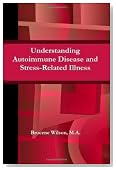 Understanding Autoimmune Disease and Stress-Related Illness