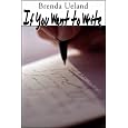 If You Want to Write: A Book about Art, Independence and Spirit (w/linked toc)