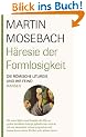 H�resie der Formlosigkeit: Die r�mische Liturgie und ihr Feind