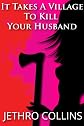 It Takes A Village To Kill Your Husband
