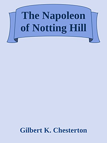 The Napoleon of Notting Hill