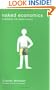 Naked Economics: Undressing the Dismal Science