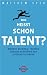 Books : Was heißt schon Talent?: Mozart, Beckham, Federer und das Geheimnis von Spitzenleistungen