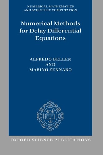 Numerical Methods for Delay Differential Equations (Numerical Mathematics and Scientific Computation)