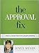 The Approval Fix: How to Break Free from People Pleasing