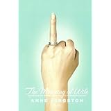 the meaning of wife a provocative look at women and marriage in the twenty first century