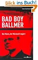 Bad Boy Ballmer. Der Mann, der Microsoft regiert